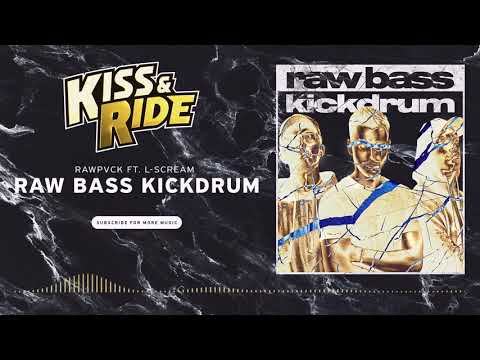 RAWPVCK - Raw Bass Kickdrum (ft. L-Scream) (Official Audio)