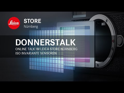 Online Talk im Leica Store Nürnberg - ISO Invariante Sensoren