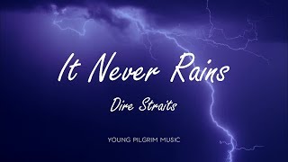 Dire Straits - It Never Rains (Lyrics) - Love Over Gold (1982)