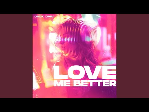 Love Me Better