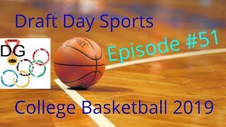 Draft Day College Basketball 2019 - Ep 51 - Sweet 16