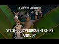 WE SHOULD VE BROUGHT CHIPS AND DIP In Different Languages Madagascar 2005