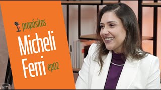 Propósitos - Micheli Ferri Ep02