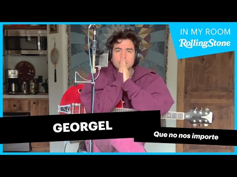 GEORGEL - QUÉ NO NOS IMPORTE - #INMYROOM