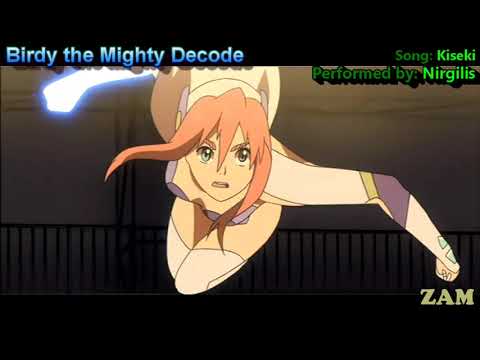 [AMV] Birdy the Mighty Decode - Kiseki - Nirgilis [Lyrics]