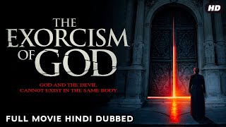 The Exorcism of God - Hollywood Movies In Hindi Dubbed Full Horror HD | Best Full Hindi Movie