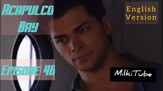 Acapulco Bay episode 48 (English)