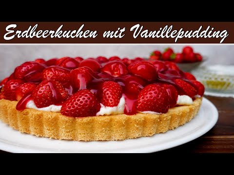 Erdbeerkuchen mit Vanillepudding | klassischer Obstkuchen