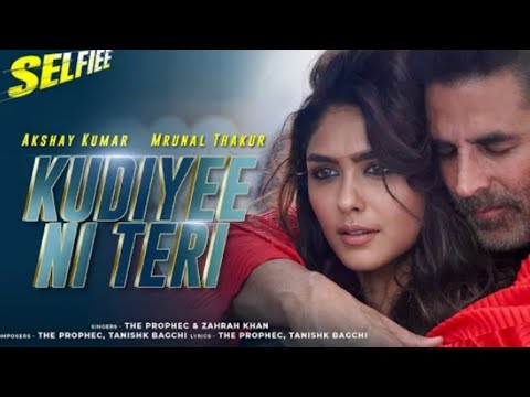 Kudiee Ne Teri | Akshay Kumar | Mrunal Thakur | Selfiee Song Kudiye Ne Teri| Kudiee Ne Teri Teaser