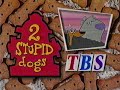2 Stupid Dogs TBS Promo 1993 Vhs 90s