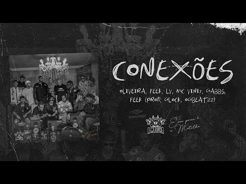 CONEXÕES - Oliveira | Feek | Lyvinte Lv | MC Vine7 | Gabss