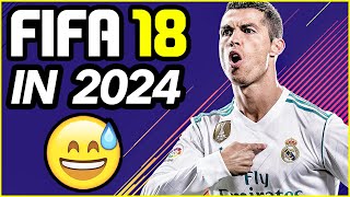 I Played FIFA 18 Again In 2024 And It Was...
