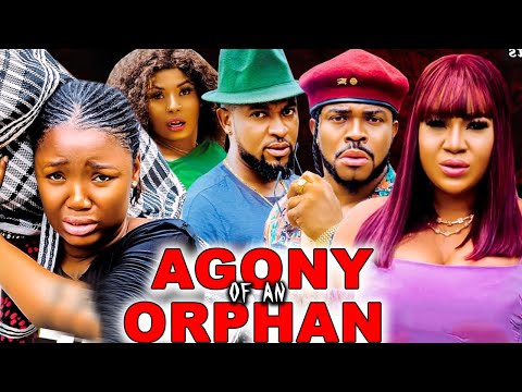 AGONY OF AN ORPHAN - Full Movie { Ekene Umenwa/ Queeneth Hilbert } New 2025 Nigerian Movies