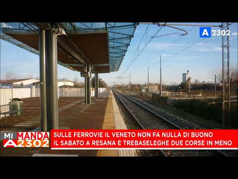 Mi Manda A2302 del 21 dicembre - Nuovi tagli per Resana e Trebaseleghe