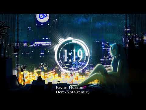 DERE KOTA(remix) - by Fachri Husaini