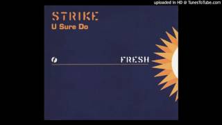 Strike - U Sure Do (Guest List Mix)