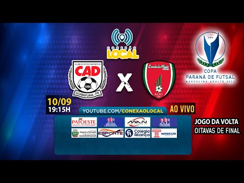 CAD/GUARAPUAVA x EMBALA MAIS - JOGO DA VOLTA - OITAVAS DE FINAL - COPA PARANÁ DE FUTSAL