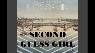 Sara Groves - Second Guess Girl (Lyrics)