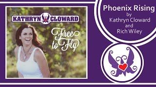 Kathryn Cloward - Phoenix Rising (Lyric Video)