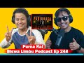 Purna Rai (Singer,Songwriter,Composer) Biswa Limbu Podcast Episode 248
