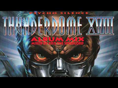 Thunderdome XVIII. Psycho Silence Throwback album mix mixed by Kris the Speedlord