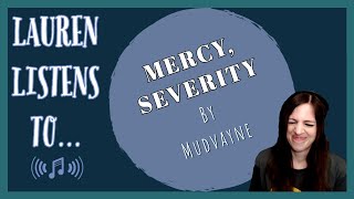 Mercy, Severity, Effortlessly Lovable | A Mudvayne Reaction