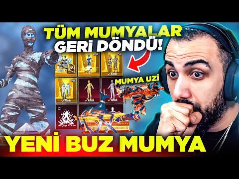 YENİ BUZ DİYARI MUMYA VE 7 SEVİYE MUMYA UZİ GELDİ!! 😱 TÜM MUMYALAR GERİ DÖNDÜ | PUBG MOBILE