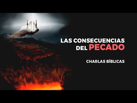 Las Consecuencias del PECADO - Charlas Bíblicas