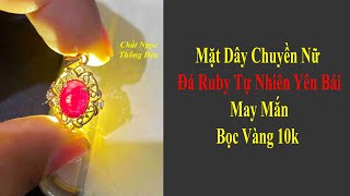 Mặt Dây Chuyền Đá Ruby Tự Nhiên Yên Bái May Mắn Vàng 10k
