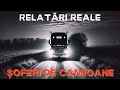 7 POVEȘTI DE GROAZĂ ȘOFERI DE CAMIOANE PE DRUM RELATĂRI REALE CARE ÎȚI ÎNGHEAȚĂ SUFLETUL