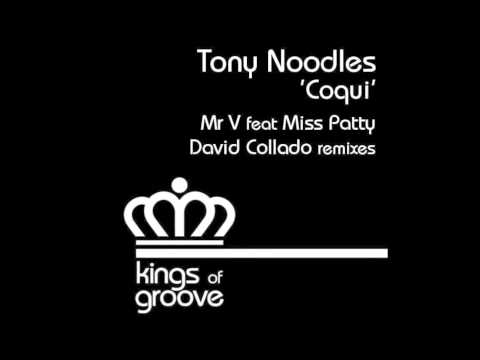 Tony Noodles - Coqui ( Mr V feat Miss Patty remix)
