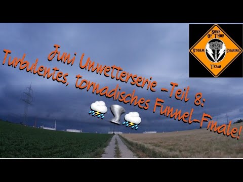⛈🌪 Juni Unwetterserie - Teil 8: Turbulentes, tornadisches Funnel-Finale! 🌪⛈