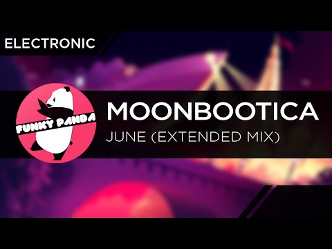 Electronic || Moonbootica - June (Extended Mix)