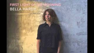 Bella Hardy - First Light Of The Morning