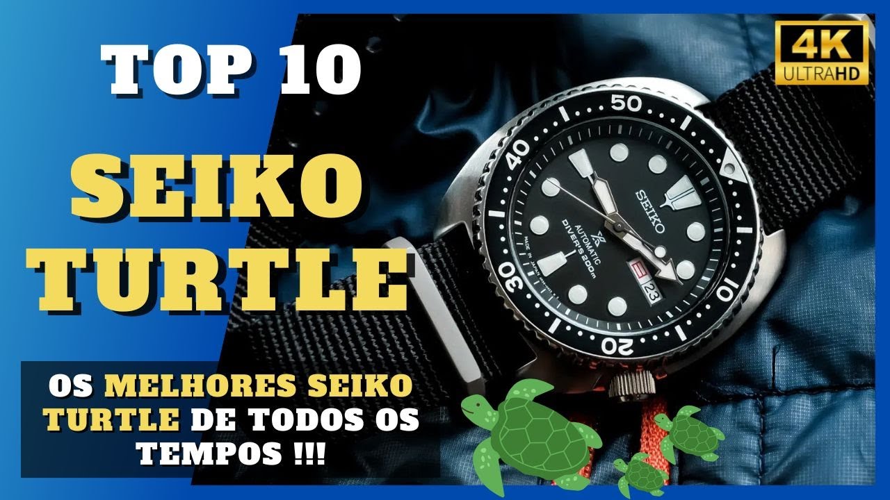 TOP 10 Seiko Turtle - os 10 MELHORES RELÓGIOS de todos os tempos!!! - Seiko PhD! [117]
