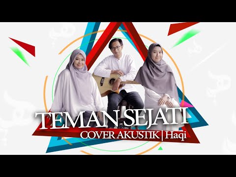 TEMAN SEJATI - SABYAN X TASYA ROSMALA (COVER AKUSTIK) | Haqi Official