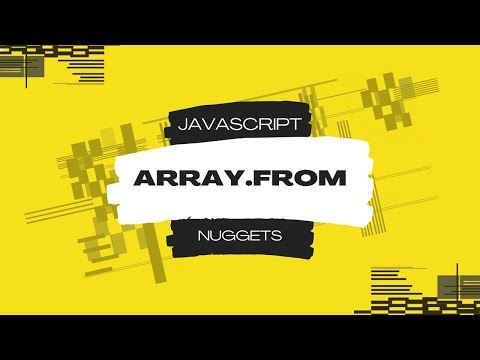 Javascript Nuggets Array From