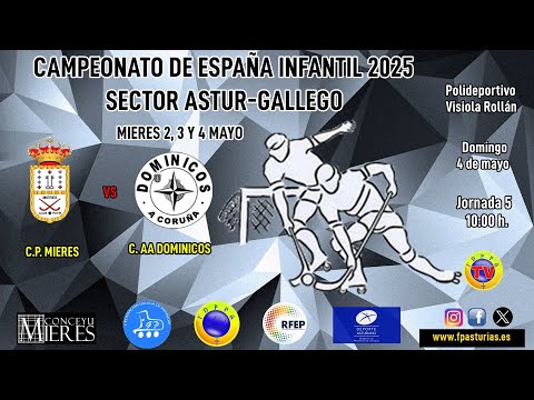 DIRECTO: 3º y 4º PUESTO  -C.P. MIERES VS  C. AA DOMINICOS -  SECTOR INFANTIL ASTUR-GALLEGO