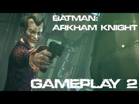 Batman Arkham Knight PS4 Gameplay Walkthrough Part 2 - Scarecrow and Ace Chemicals