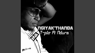 Ngiyak&#39;thanda (feat. Ndurra)