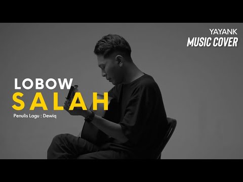 Lobow - Salah  ( Cover by Yayank )