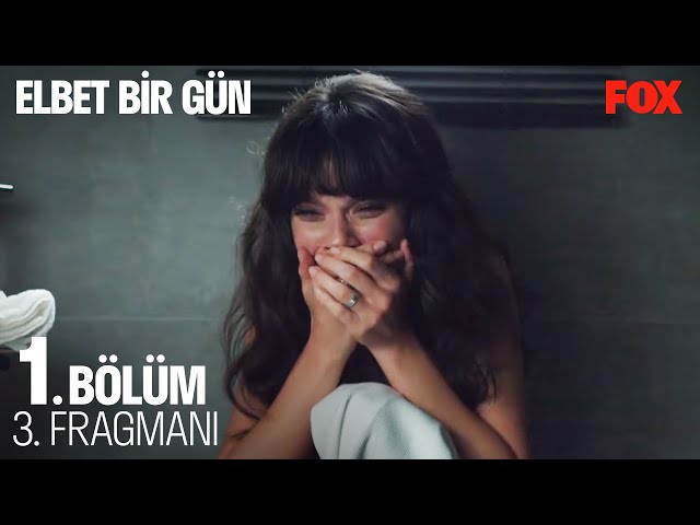 Elbet Bir Gün 1. Bölüm 3. Fragmanı
