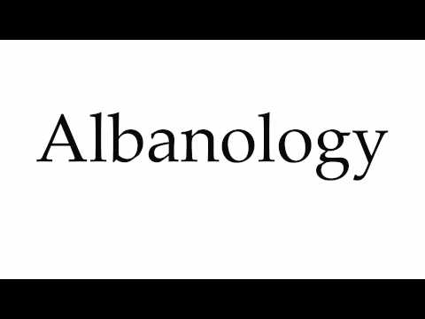 How to Pronounce Albanology