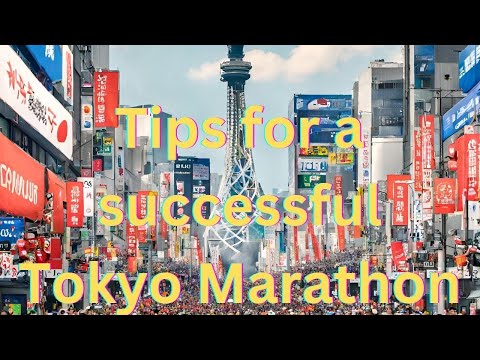 Tips for a successful Tokyo Marathon 2024
