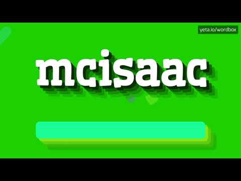 HOW PRONOUNCE MCISAAC! (BEST QUALITY VOICES)