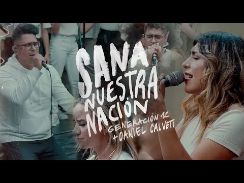 Generación 12 X Daniel Calveti - Sana Nuestra Nación (Ft.Stefy Espinosa, Johan Manjarres)