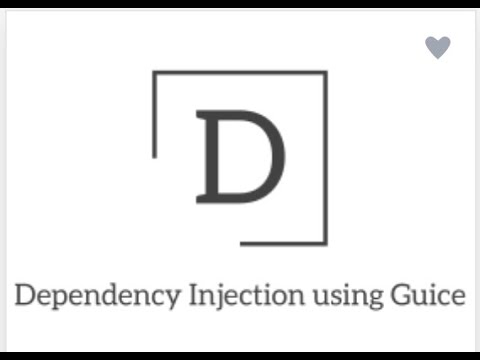 Dependency Injection using Guice
