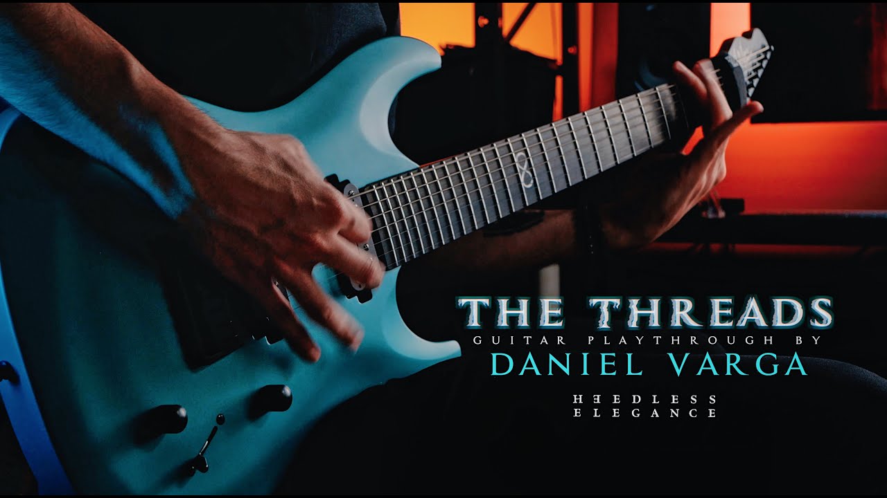 Heedless Elegance - The Threads (Guitar Playthrough by Daniel Varga)