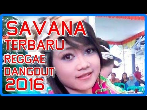 Savana Dangdut Reggae Terbaru 2016