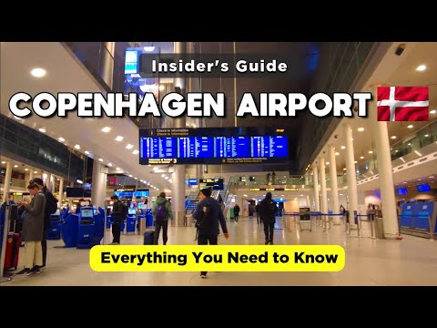 A COMPLETE GUIDE TO COPENHAGEN INTERNATIONAL AIRPORT / KØBENHAVNS LUFTHAVN KASTRUP DENMARK